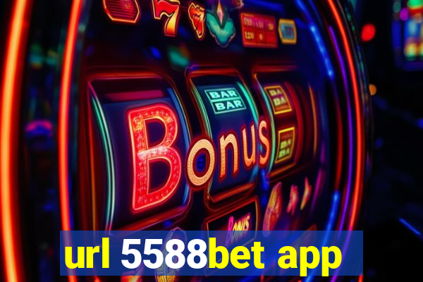 url 5588bet app